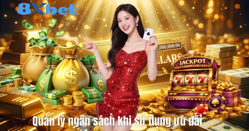 Quản lý ngân sách khi sử dụng ưu đãi